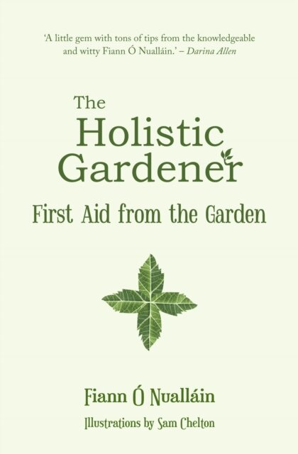 The Holistic Gardener: First Aid from the Garden