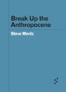Break Up the Anthropocene