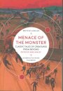 Menace Of The Monster: Classic Tales Of Creatures