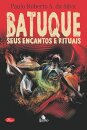 Batuque: Seus Encantos E Rituais