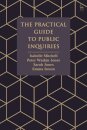 The Practical Guide to Public Inquiries