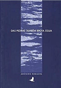 Das Pedras Também Brota Água