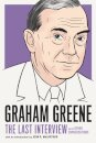 Graham Greene: The Last Interview