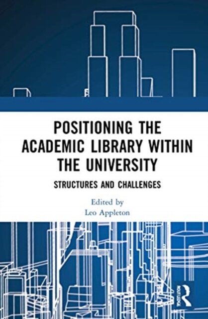 Positioning the Academic Library within the University