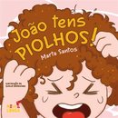 João Tens Piolhos!