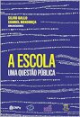 A Escola: Uma Questão Pública
