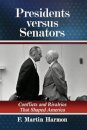 Presidents versus Senators
