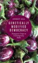 Genetically Modified Democracy