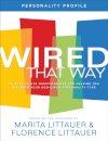 Wired That Way Personality Profile – An Easy–to–Use Questionnaire for Helping You Discover Your God–Given Personality Type