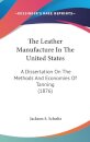 LEATHER MANUFACTURE IN THE UNITED STATES