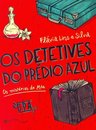Os Detetives Do Prédio Azul: Os Mistérios De Mila