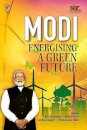 Modi Energising A Green Future