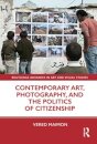 Contemporary Art, Photography, and the Politics of Citizenship