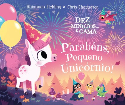 Dez Minutos... Parabéns Pequeno Unicórnio