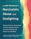 The DBT Workbook for Narcissistic Abuse and Gaslighting
