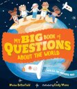 My Big Book of Questions About the World (with all the Answers, too!)