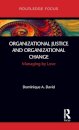 Organizational Justice and Organizational Change