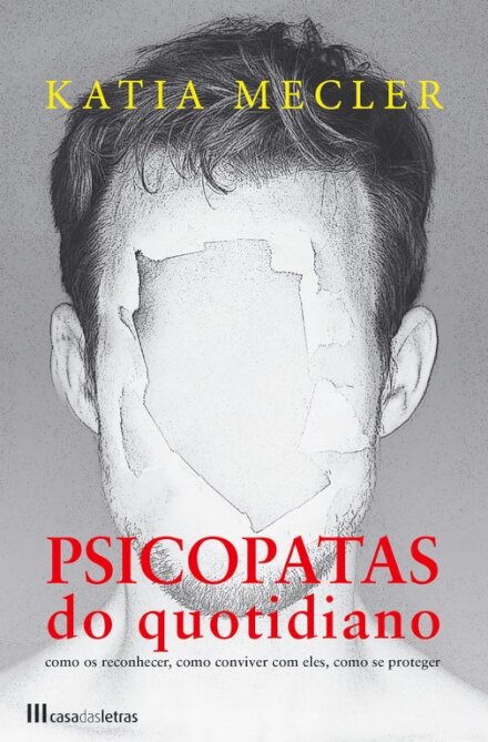 Psicopatas do Quotidiano