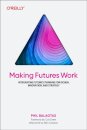 Making Futures Work