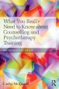 What You Really Need to Know about Counselling and Psychotherapy Training