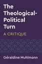 The Theological-Political Turn