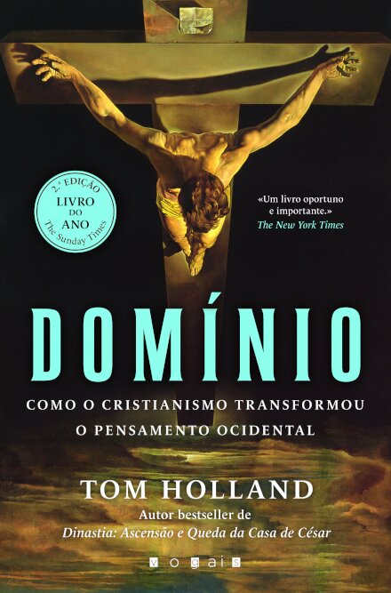 Domínio: Como o Cristianismo Transformou o Pensamento Ocidental