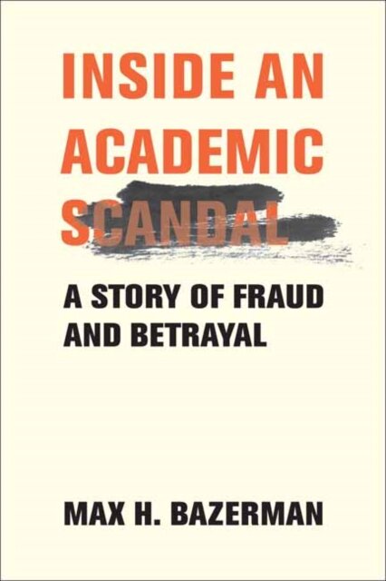 Inside an Academic Scandal