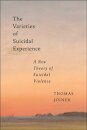 The Varieties of Suicidal Experience