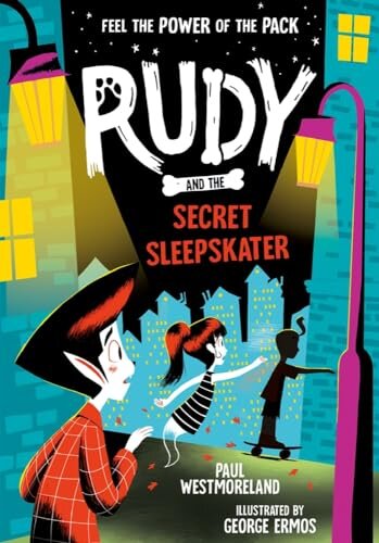 Rudy and the Secret Sleepskater