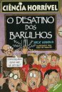 O Desatino dos Barulhos