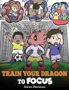 Train Your Dragon to Focus