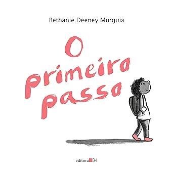 Primeiro passo, O