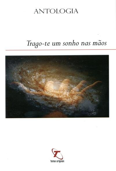 Trago-te um Sonho nas Mãos