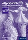 AQA Spanish A Level and AS Grammar & Translation Workbook