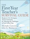 The First-Year Teacher's Survival Guide