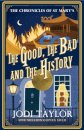 The Good, The Bad and The History