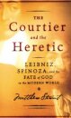 The Courtier and the Heretic