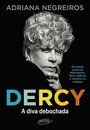 Dercy: A Diva Debochada