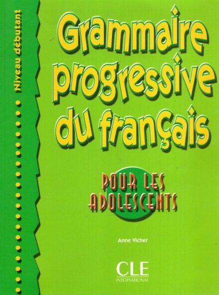 Grammaire Progressive du Français - Niveau Débutant