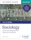 AQA A-level Sociology Student Guide 3: Crime and deviance with theory and methods
