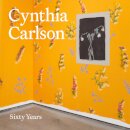 Cynthia Carlson: Sixty Years