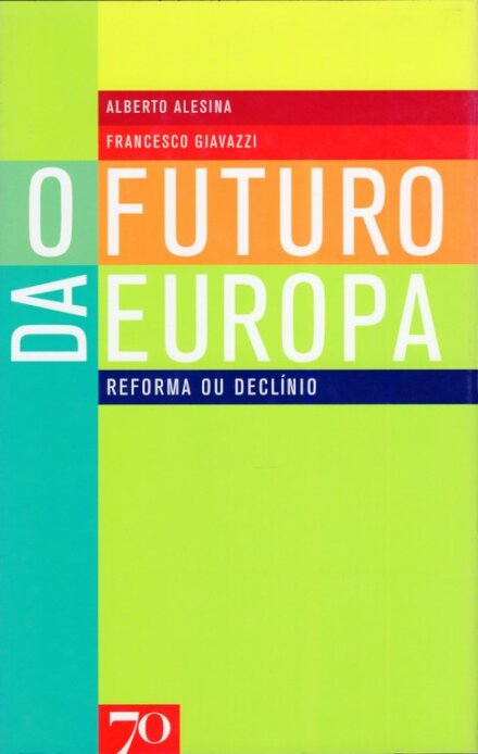 O Futuro da Europa - Reforma ou Declínio