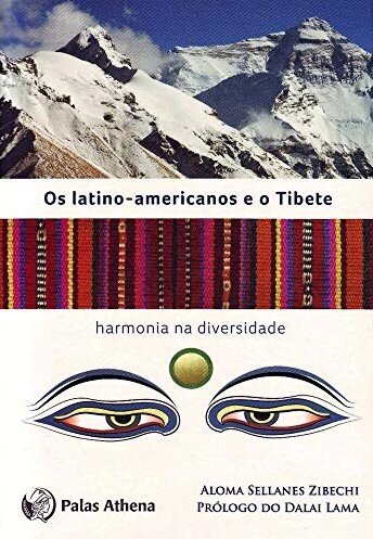 Os Latino-Americanos e o Tibete: harmonia na diversidade