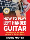 How To Play Left Handed Guitar
