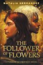 The Follower of Flowers