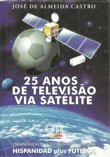 25 Anos de Televisão Via Satélite