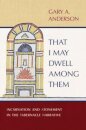 That I May Dwell Among Them