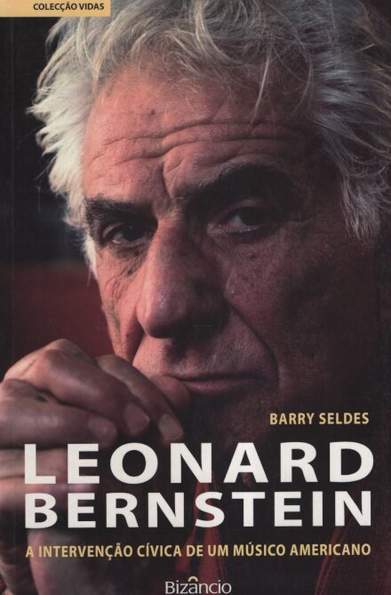 Leonard Bernstein-A Intervenção Cívica...