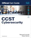 Cisco Certified Support Technician (CCST) Cybersecurity 100-160 Official Cert Guide