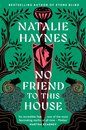 No Friend To This House